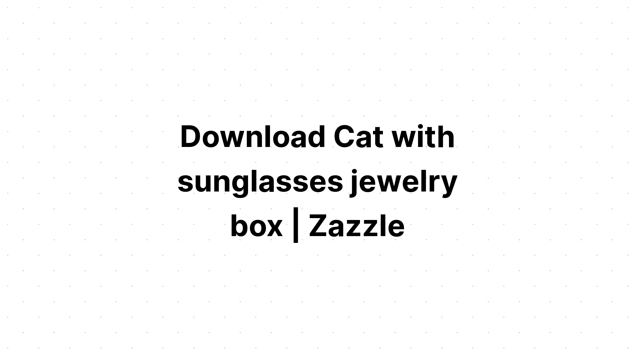 Download Sun Glasses Cat On Gift Box SVG File